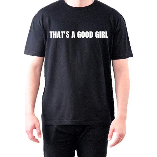 That's A Good Girl Tee